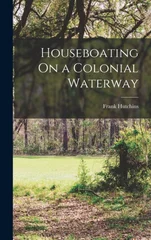 Houseboating On a Colonial Waterway
