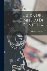 Guida Del Cimitero Di Domitilla