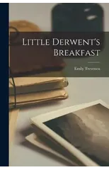 Little Derwent's Breakfast