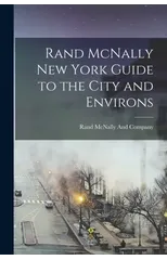 Rand McNally New York Guide to the City and Environs