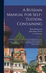 A Russian Manual for Self-tuition, Containing