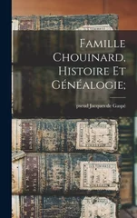 Famille Chouinard, histoire et genealogie;