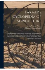 Farmer's Cyclopedia Of Agriculture