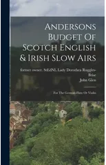 Andersons Budget Of Scotch English & Irish Slow Airs