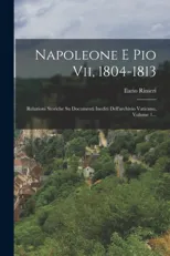 Napoleone E Pio Vii, 1804-1813