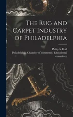 The Rug and Carpet Industry of Philadelphia