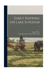 Early Shipping on Lake Superior ..