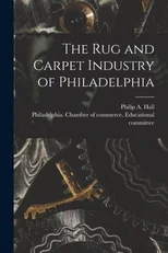 The Rug and Carpet Industry of Philadelphia