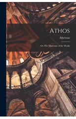 Athos; or, The Mountain of the Monks