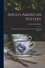 Anglo-american Pottery