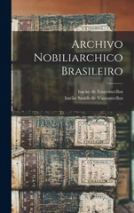 Archivo nobiliarchico brasileiro