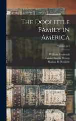 The Doolittle Family in America; Volume pt.3