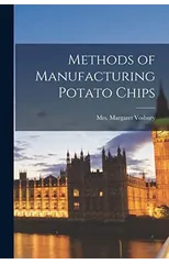 Methods of Manufacturing Potato Chips