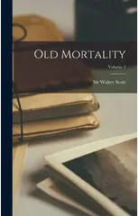 Old Mortality; Volume 2