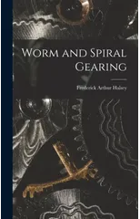 Worm and Spiral Gearing