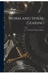 Worm and Spiral Gearing