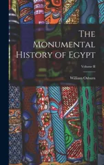 The Monumental History of Egypt; Volume II