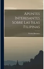Apuntes Interesantes Sobre las Islas Filipinas
