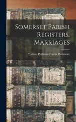 Somerset Parish Registers. Marriages