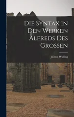 Die Syntax in den Werken Alfreds des Grossen