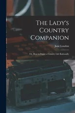 The Lady's Country Companion