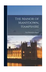 The Manor of Manydown, Hampshire