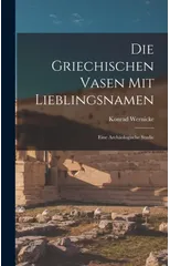 Die Griechischen Vasen Mit Lieblingsnamen
