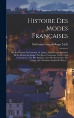 Histoire Des Modes Francaises