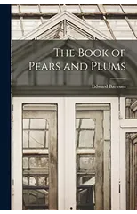 The Book of Pears and Plums