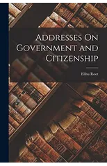 Addresses On Government and Citizenship