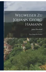 Wegweiser Zu Johann Georg Hamann