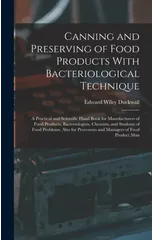 Canning and Preserving of Food Products With Bacteriological Technique