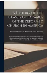 A History of the Classis of Paramus of the Reformed Church in America