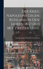 Der Krieg Napoleons gegen Rußland in den Jahren 1812 und 1813, Zweiter Theil