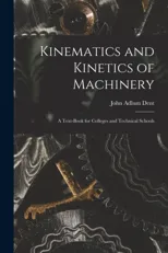 Kinematics and Kinetics of Machinery