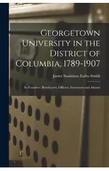 Georgetown University in the District of Columbia, 1789-1907