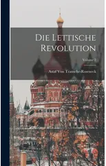 Die Lettische Revolution; Volume 2