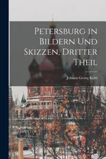 Petersburg in Bildern und Skizzen, Dritter Theil