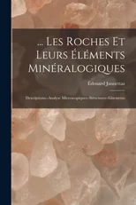... Les Roches Et Leurs Elements Mineralogiques