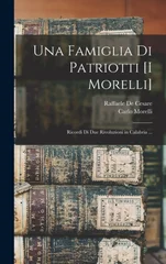 Una Famiglia Di Patriotti [I Morelli]