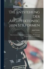 Die Entstehung Der Architektonischen Stilformen