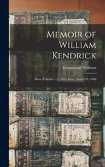 Memoir of William Kendrick
