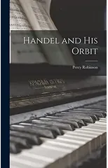 Handel and His Orbit