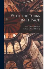 With the Turks in Thrace