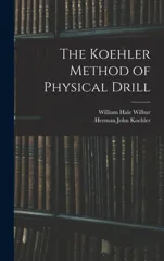 The Koehler Method of Physical Drill