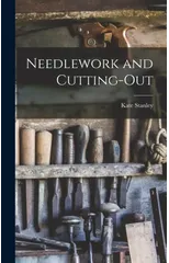 Needlework and Cutting-Out