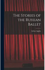 The Stories of the Russian Ballet