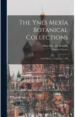 The Ynes Mexia Botanical Collections