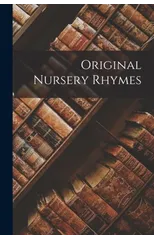 Original Nursery Rhymes