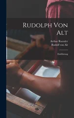 Rudolph von Alt; Einfuhrung